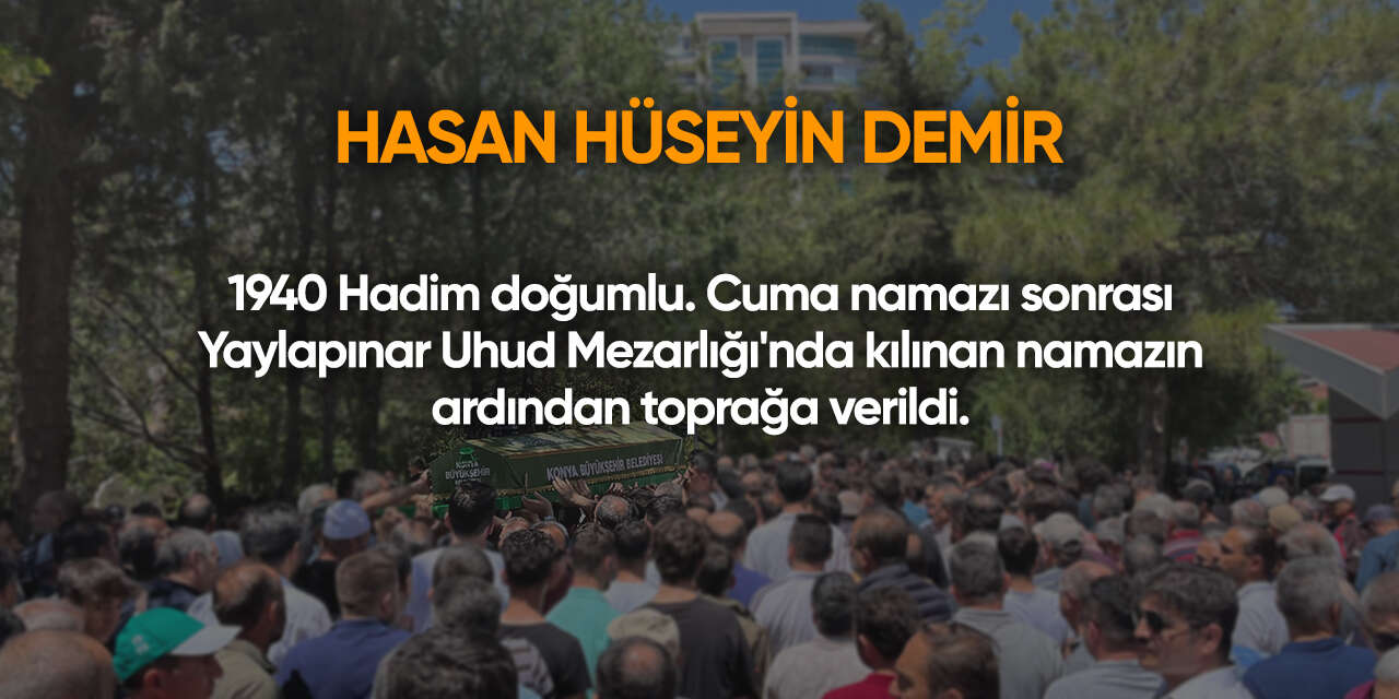 Konya'da bugün vefat edenler | 17 Temmuz 2026 10